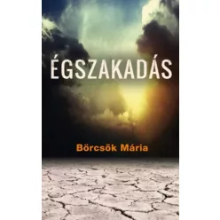Börcsök Mária - Égszakadás (e-könyv)