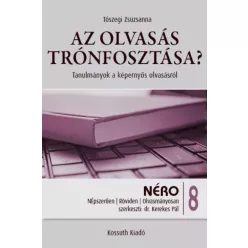 Tószegi Zsuzsanna - Az olvasás trónfosztása? (e-könyv)