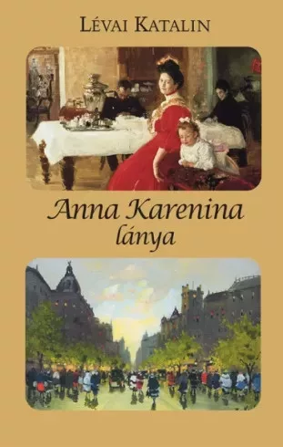 Lévai Katalin - Anna Karenina lánya (e-könyv)