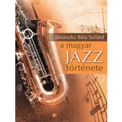   Jávorszky Béla Szilárd - A magyar jazz története (e-könyv)