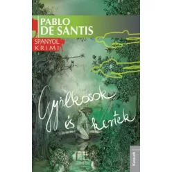 Pablo De Santis - Gyilkosok és kertek (e-könyv)