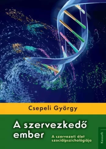 Csepeli György - A szervezkedő ember (e-könyv)