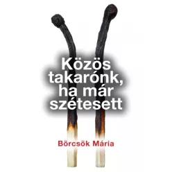   Börcsök Mária - Közös takarónk, ha már szétesett (e-könyv)