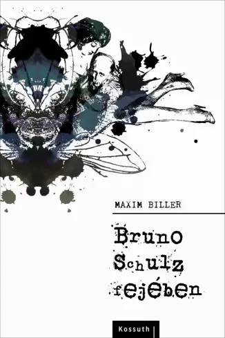 Maxim Biller - Bruno Schulz fejében (e-könyv)