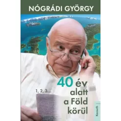 Nógrádi György - 40 év alatt a Föld körül (e-könyv)