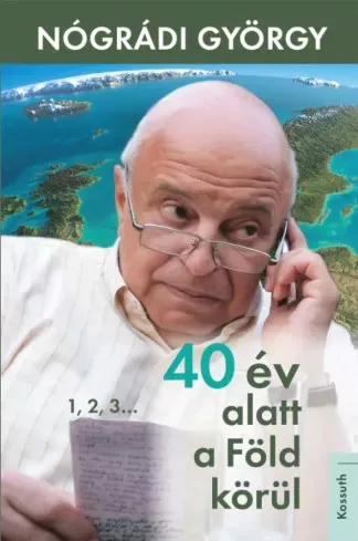 Nógrádi György - 40 év alatt a Föld körül (e-könyv)