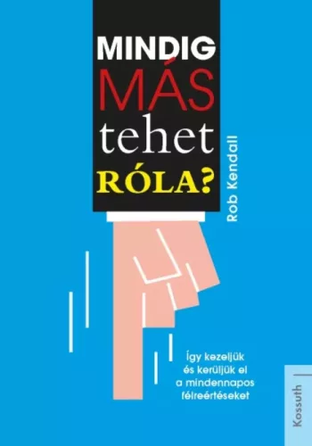 Rob Kendall - Mindig más tehet róla (e-könyv)