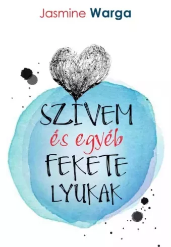 Jasmine Warga - Szívem és egyéb fekete lyukak (e-könyv)