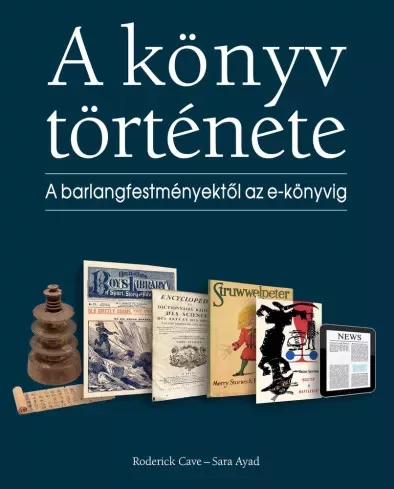 Roderick Cave, Sara Ayad - A könyv története (e-könyv)