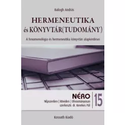   Balogh András - Hermeneutika és könyvtár(tudomány) (e-könyv)