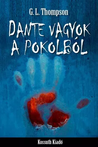 G. L. Thompson - Dante vagyok a pokolból (e-könyv)