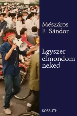 Mészáros Sándor - Egyszer elmondom neked (e-könyv)