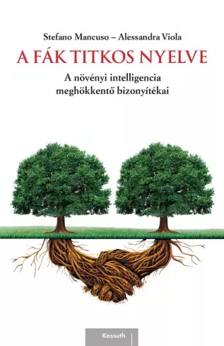 Alessandra Viola, Stefano Mancuso - A fák titkos nyelve (e-könyv)