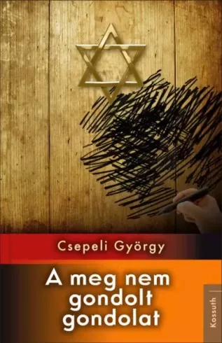 Csepeli György - A meg nem gondolt gondolat (e-könyv)