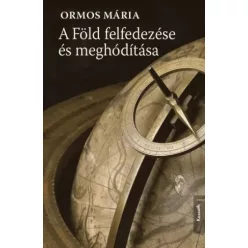   Ormos Mária - A Föld felfedezése és meghódítása (e-könyv)