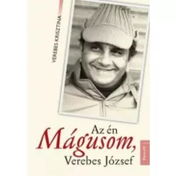   Verebes Krisztina - Az én Mágusom, Verebes József (e-könyv)