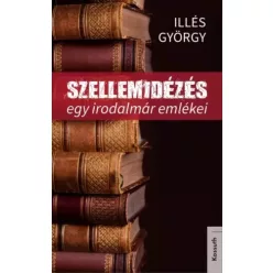 Illés György - Szellemidézés (e-könyv)