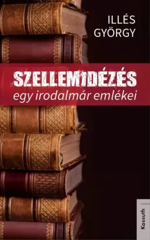 Illés György - Szellemidézés (e-könyv)