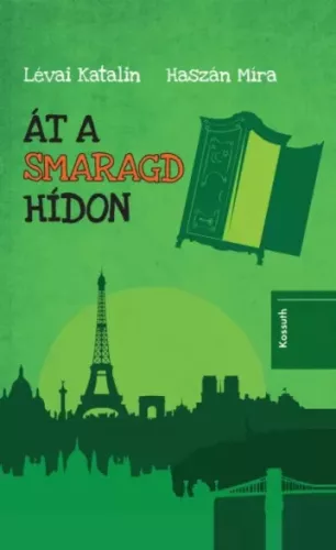 Haszán Míra, Lévai Katalin - Át a smaragdhídon (e-könyv)