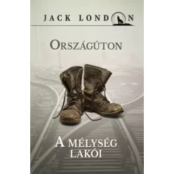 Jack London - Országúton / A mélység lakói (e-könyv)