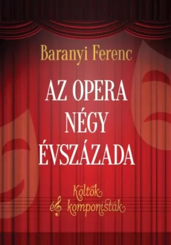 Baranyi Ferenc - Az opera négy évszázada (e-könyv)