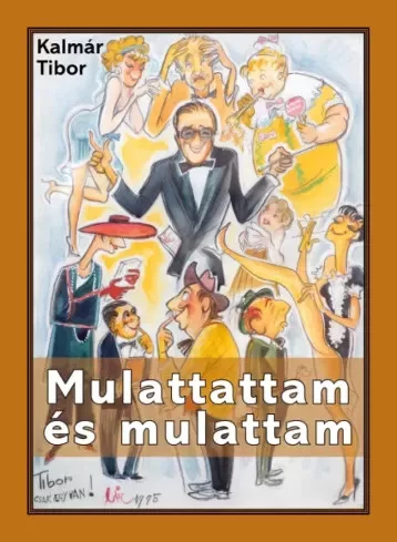 Kalmár Tibor - Mulattattam és mulattam (e-könyv)