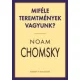 Noam Chomsky - Miféle teremtmények vagyunk? (e-könyv)