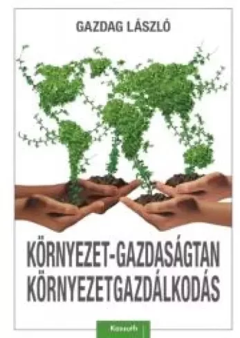 Gazdag László - Környezet-gazdaságtan, környezetgazdálkodás (e-könyv)