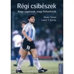   Károly Lakat T., Tamás Dénes - Régi csibészek (e-könyv)