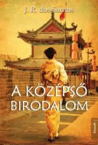 J. R. dos Santos - A középső birodalom (e-könyv)