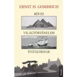   Ernst Gombrich - Rövid világtörténelem fiataloknak (e-könyv)
