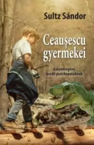 Sultz Sándor - Ceausescu gyermekei (e-könyv)