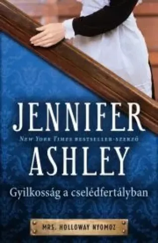 Jennifer Ashley - Gyilkosság a cselédfertályban (e-könyv)