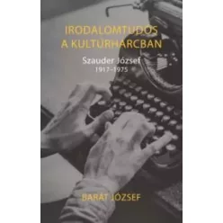 Barát József - Irodalomtudós a kultúrharcban (e-könyv)