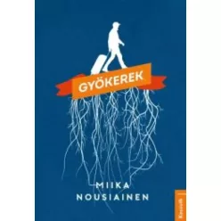 Miika Nousiainen - Gyökerek (e-könyv)