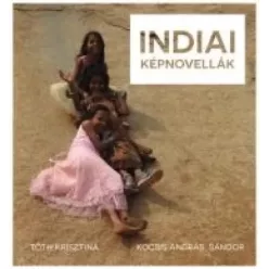  Kocsis András Sándor, Tóth Krisztina - Indiai képnovellák (e-könyv)