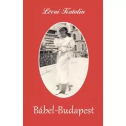 Lévai Katalin - Bábel - Budapest (e-könyv)