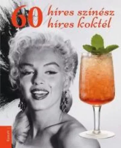 Kádas Lajos - 60 híres színész, 60 híres koktél (e-könyv)