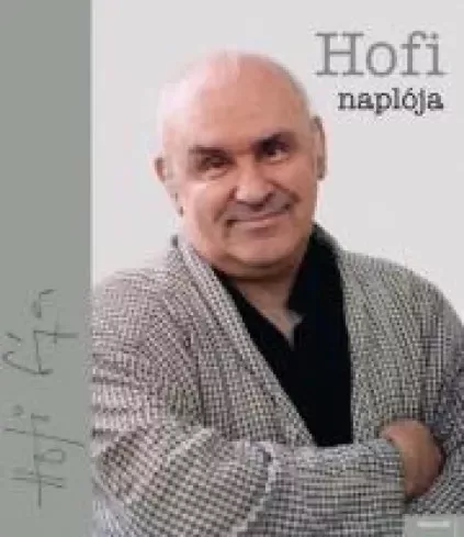 Hofi Géza - Hofi naplója (e-könyv)
