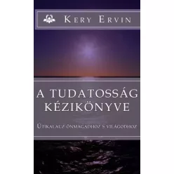 Kery Ervin - A tudatosság kézikönyve (e-könyv)