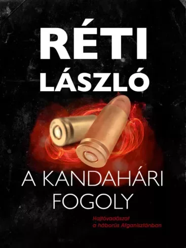 Réti László - A kandahári fogoly (e-könyv)