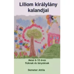 Demeter Attila - Liliom királylány (e-könyv)