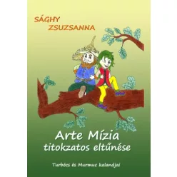  Sághy Zsuzsanna - Arte Mízia titokzatos eltűnése (e-könyv)