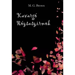 M. G. Brown - Kavargó rózsaszirmok (e-könyv)
