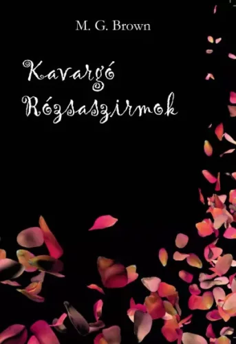 M. G. Brown - Kavargó rózsaszirmok (e-könyv)