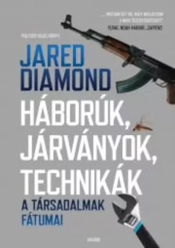 Jared Diamond - Háborúk, járványok, technikák (e-könyv)