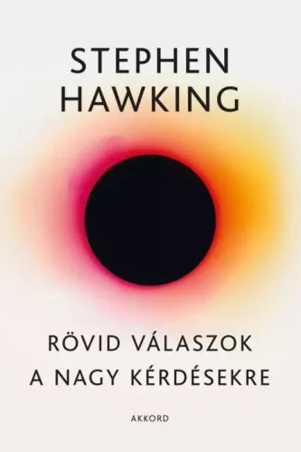 Stephen Hawking - Rövid válaszok a nagy kérdésekre (e-könyv)