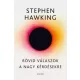 Stephen Hawking - Rövid válaszok a nagy kérdésekre (e-könyv)