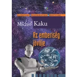 Michio Kaku - Az emberiség jövője (e-könyv)