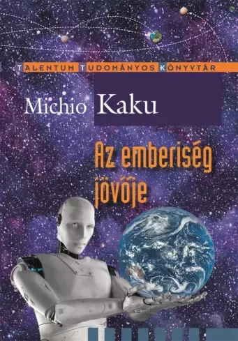 Michio Kaku - Az emberiség jövője (e-könyv)